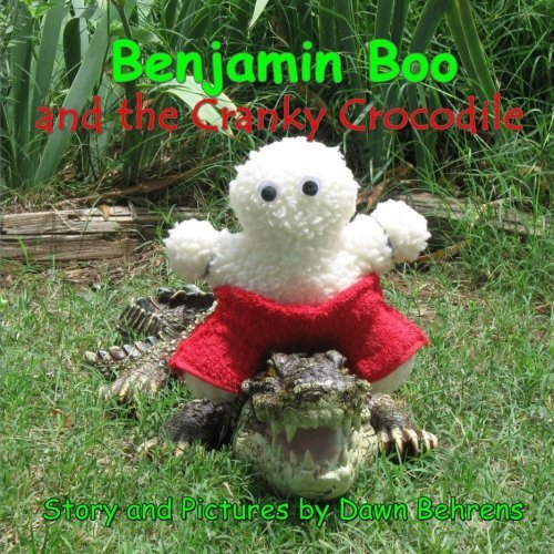 Cover for Dawn Behrens · Benjamin Boo and the Cranky Crocodile (Volume 2) (Pocketbok) (2012)