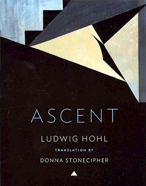 Ascent - Ludwig Hohl - Książki - Black Square Editions - 9780986005015 - 31 grudnia 2012