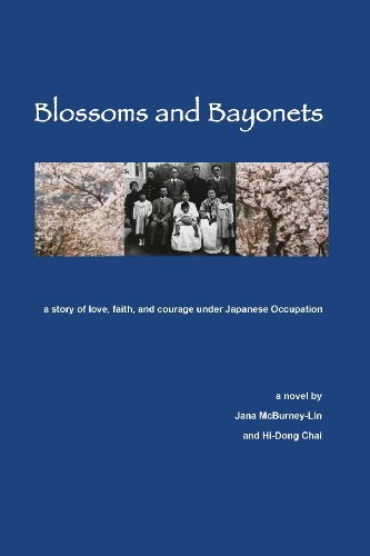 Cover for Hi-dong Chai · Blossoms and Bayonets: a Story of Love, Faith and Courage Under Japanese Occupation (Paperback Bog) (2013)