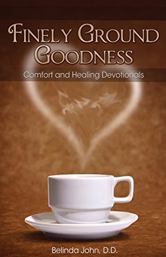 Cover for D.d. Belinda John · Finely Ground Goodness: Comfort and Healing Devotionals (Taschenbuch) (2014)