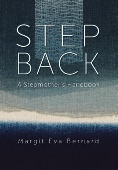 Cover for Margit Eva Bernard · Step Back (Hardcover Book) (2016)