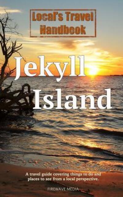 Cover for John Cagle · Local's Travel Handbook : Jekyll Island (Paperback Book) (2016)