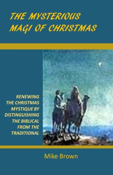 Cover for Mike Brown · The Mysterious Magi of Christmas (Paperback Book) (2016)