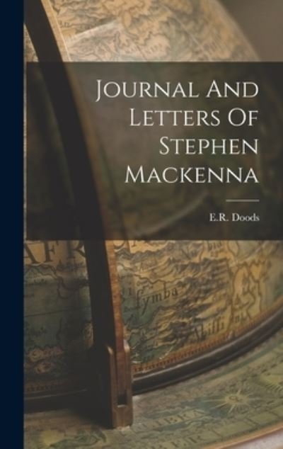 Cover for E R Doods · Journal And Letters Of Stephen Mackenna (Gebundenes Buch) (2021)