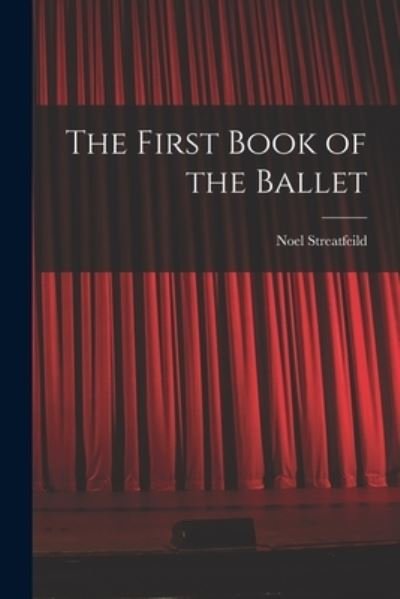 Cover for Noel Streatfeild · The First Book of the Ballet (Paperback Book) (2021)