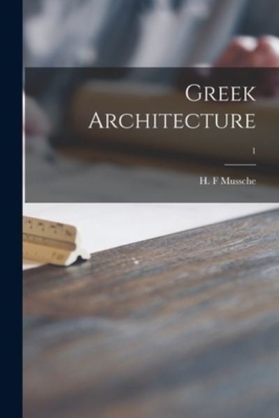 Cover for H F Mussche · Greek Architecture; 1 (Pocketbok) (2021)