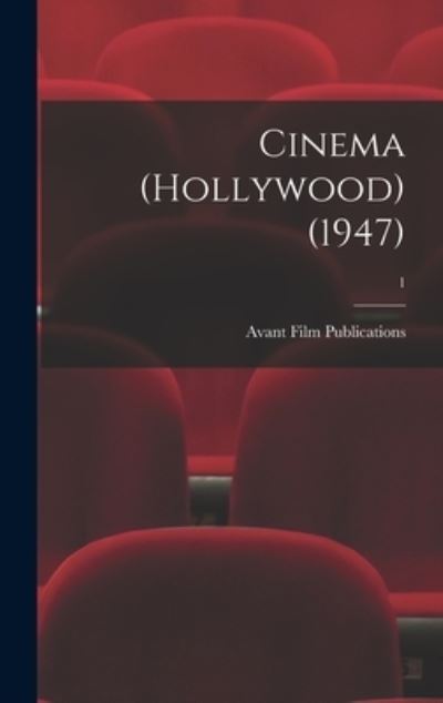 Cover for Avant Film Publications · Cinema (Hollywood) (1947); 1 (Hardcover Book) (2021)