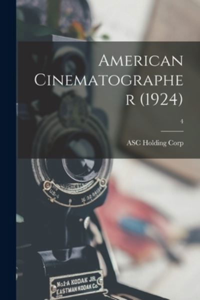 Cover for Asc Holding Corp · American Cinematographer (1924); 4 (Paperback Bog) (2021)