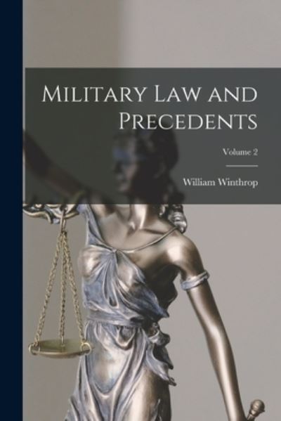 Cover for William Winthrop · Military Law and Precedents; Volume 2 (Buch) (2022)