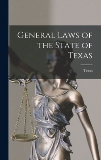 Cover for Texas · General Laws of the State of Texas (Bok) (2022)