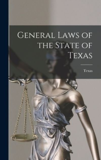 Cover for Texas · General Laws of the State of Texas (Book) (2022)