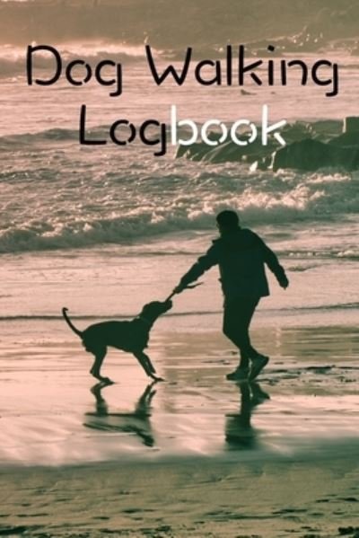Cover for Gabriel Bachheimer · Dog Walking Logbook (Paperback Bog) (2024)