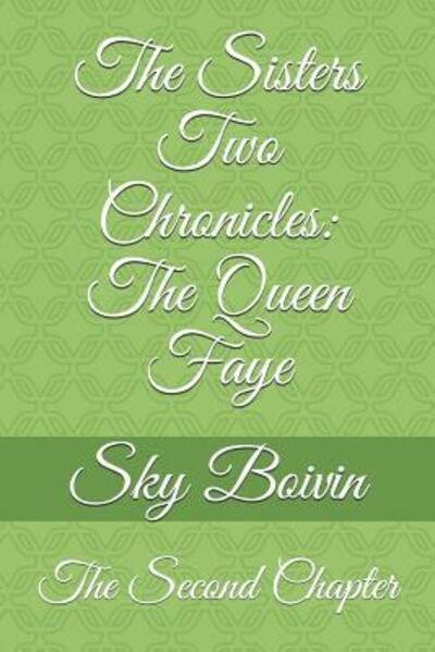 Cover for Sky Boivin · The Sisters Two Chronicles (Pocketbok) (2019)
