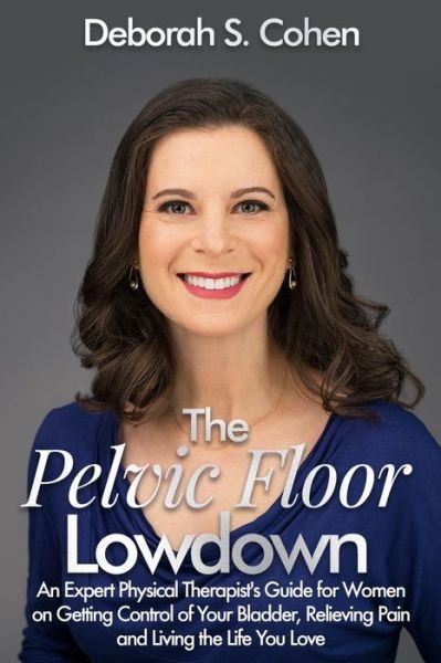 Cover for Cohen Pt · The Pelvic Floor Lowdown (Pocketbok) (2019)