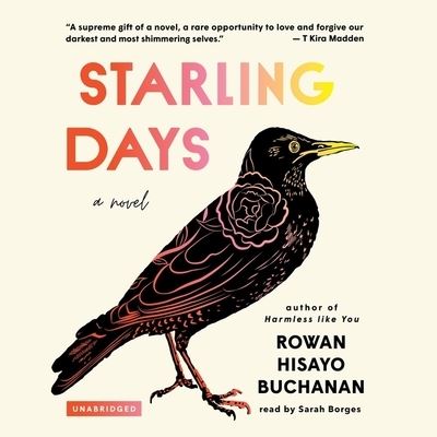 Starling Days - Rowan Hisayo Buchanan - Muzyka - Blackstone Pub - 9781094138015 - 7 lipca 2020