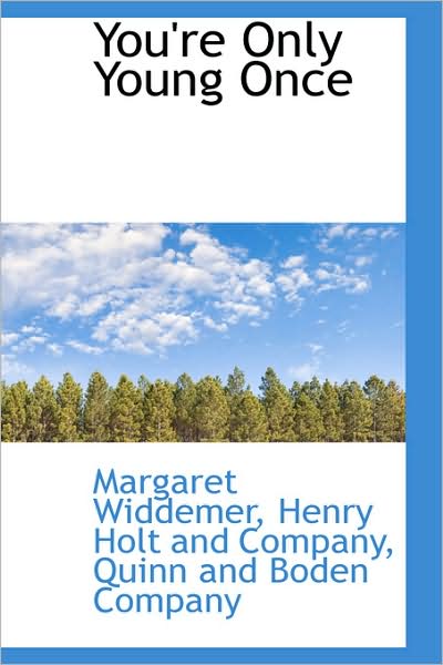 Cover for Margaret Widdemer · You're Only Young Once (Paperback Book) (2009)