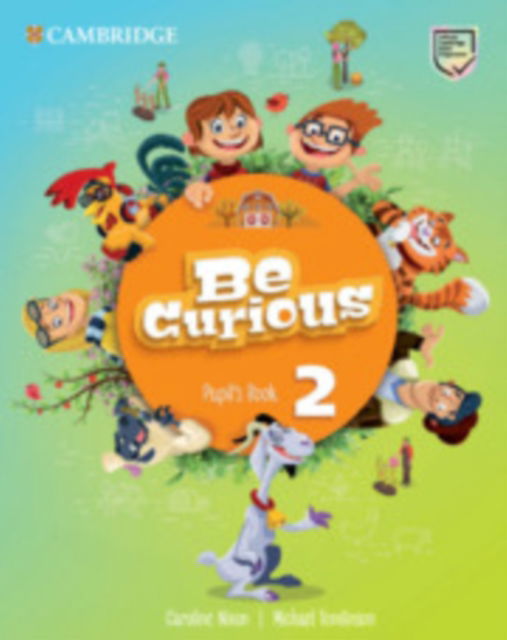 Cover for Caroline Nixon · Be Curious Level 2 Pupil's Book - Be Curious (Paperback Book) (2020)