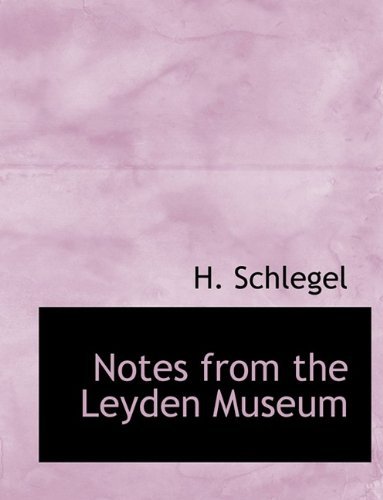 Cover for H Schlegel · Notes from the Leyden Museum (Inbunden Bok) (2009)