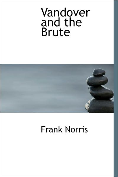 Cover for Frank Norris · Vandover and the Brute (Hardcover Book) (2009)