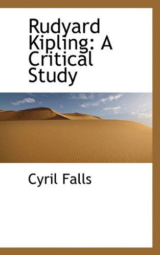 Cover for Cyril Falls · Rudyard Kipling: a Critical Study (Hardcover Book) (2009)