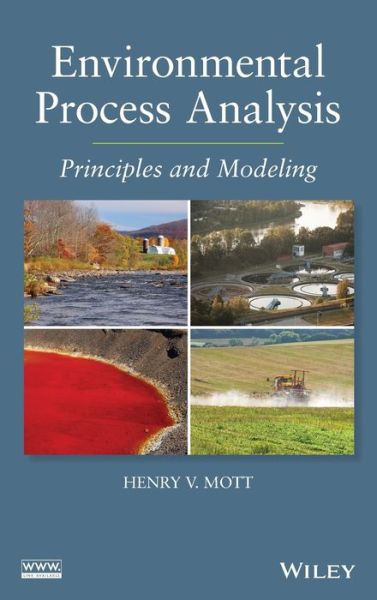 Cover for Mott, Henry V. (South Dakota School of Mines and Technology; University of Minnesota) · Environmental Process Analysis: Principles and Modeling (Hardcover Book) (2014)