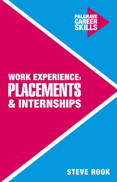 Cover for Steve Rook · Work Experience, Placements and Internships - Career Skills (Paperback Book) [1st ed. 2015 edition] (2015)