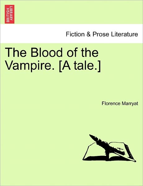 Cover for Florence Marryat · The Blood of the Vampire. [a Tale.] (Taschenbuch) (2011)