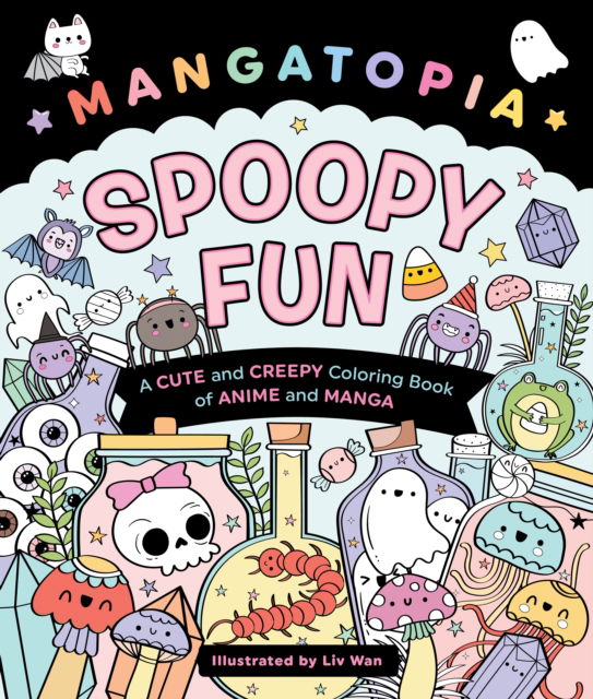 Mangatopia: Spoopy Fun: A Cute and Creepy Coloring Book of Anime and Manga - Liv Wan - Books - Castle Point Books - 9781250347015 - November 18, 2024