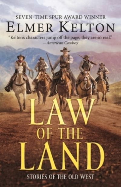 Cover for Elmer Kelton · Law of the Land: Stories of the Old West (Paperback Book) (2022)