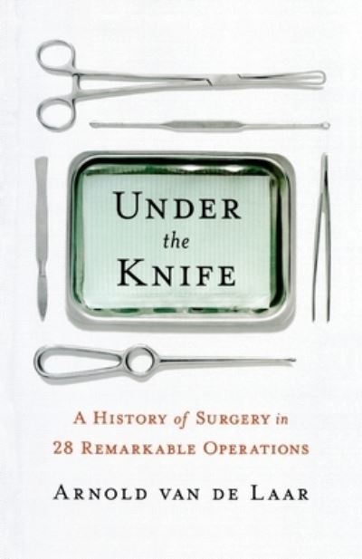 Cover for Arnold van de Laar · Under the Knife (Book) (2018)