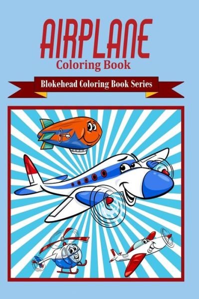 Cover for The Blokehead · Airplane Coloring Book (Taschenbuch) (2021)