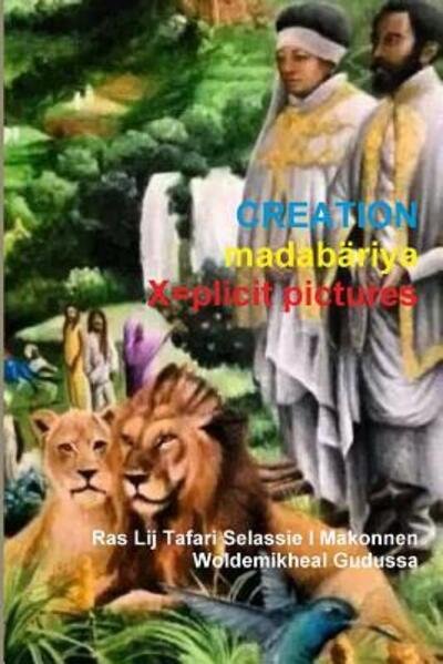 Cover for Ras Lij T Makonnen Woldemikheal Gudussa · Creation (Paperback Book) (2015)