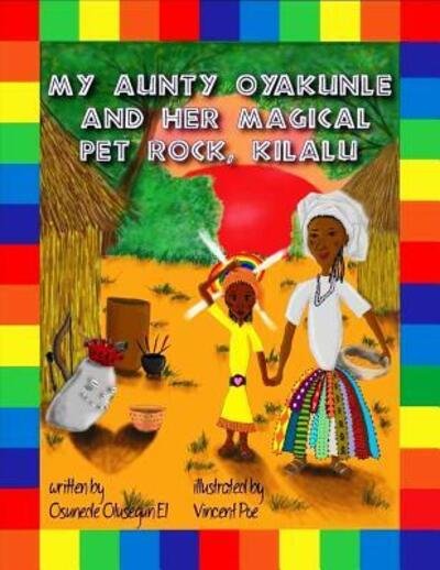 Cover for Osunede Olusegun El · My Aunty Oyakunle and Her Magical Pet Rock Kilalu (Pocketbok) (2016)