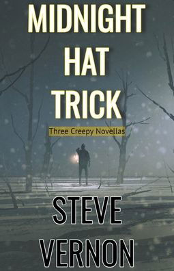 Midnight Hat Trick - Steve Vernon - Książki - Draft2Digital - 9781386626015 - 30 kwietnia 2018