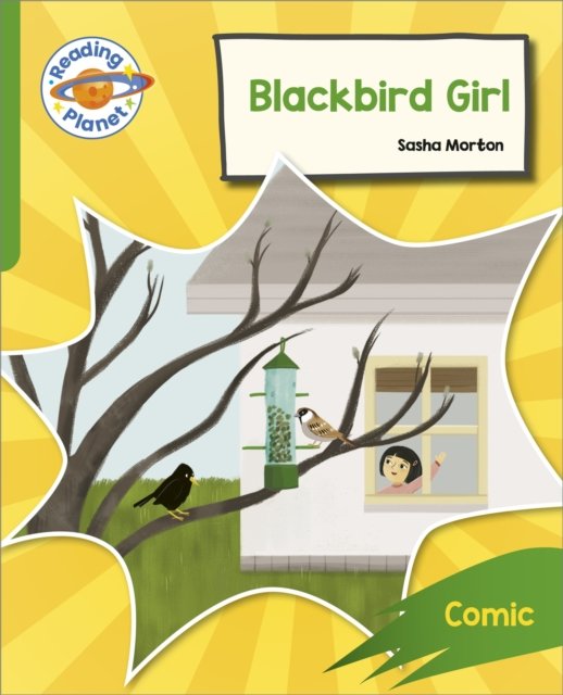 Cover for Sasha Morton · Reading Planet: Rocket Phonics – Target Practice - Blackbird Girl - Green - Reading Planet: Rocket Phonics programme (Paperback Book) (2023)