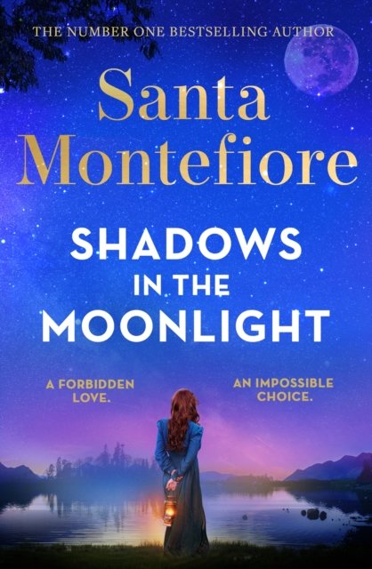 Shadows in the Moonlight: The sensational and devastatingly romantic new novel from the number one bestselling author! - Santa Montefiore - Books - Orion - 9781398720015 - June 20, 2024