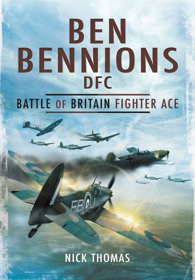 Cover for Nick Thomas · Ben Bennions DFC: Battle of Britain Fighter Ace (Paperback Book) (2022)