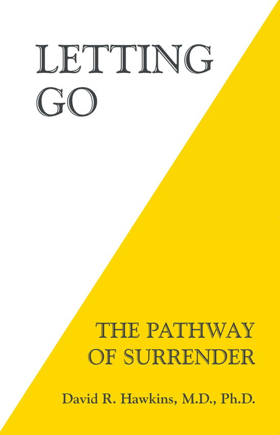 Letting Go: The Pathway of Surrender - David R. Hawkins - Kirjat - Hay House Inc - 9781401945015 - keskiviikko 15. tammikuuta 2014