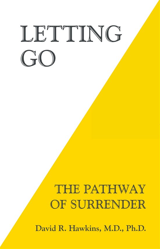 Letting Go: The Pathway of Surrender - David R. Hawkins - Bøger - Hay House Inc - 9781401945015 - January 15, 2014
