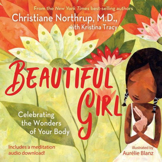 Cover for Dr. Christiane Northrup · Beautiful Girl: Celebrating the Wonders of Your Body (Hardcover Book) (2020)