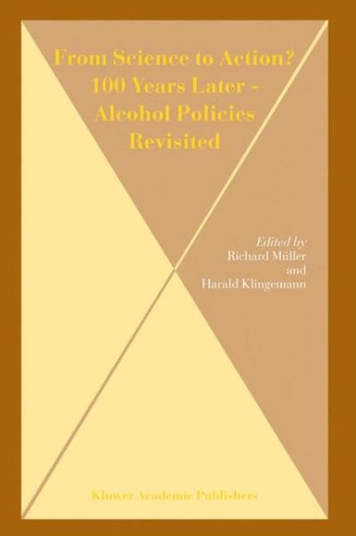 Cover for Harald Klingemann · From Science to Action? 100 Years Later - Alcohol Policies Revisited (Hardcover Book) [2004 edition] (2004)