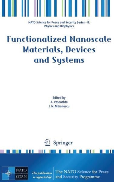 Cover for A Vaseashta · Functionalized Nanoscale Materials, Devices and Systems - NATO Science for Peace and Security Series B: Physics and Biophysics (Hardcover Book) [2008 edition] (2008)