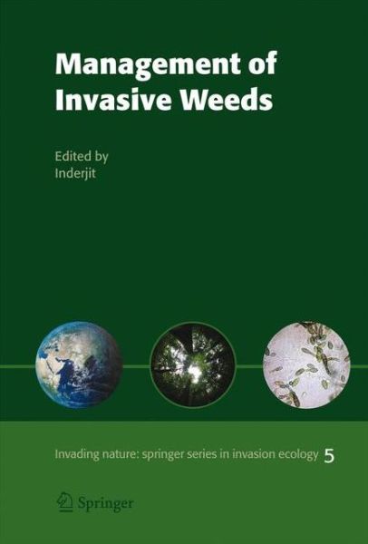 Cover for Inderjit · Management of Invasive Weeds - Invading Nature - Springer Series in Invasion Ecology (Hardcover Book) [2009 edition] (2008)