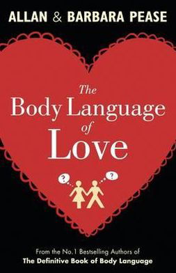 The Body Language of Love - Allan Pease - Kirjat - Orion Publishing Co - 9781409121015 - torstai 19. tammikuuta 2012