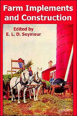 Cover for E L D Seymour · Farm Implements and Construction (Pocketbok) (2004)