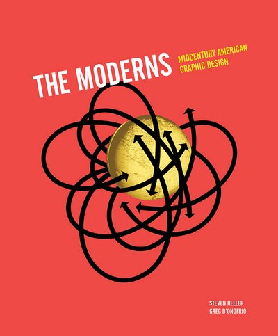 Cover for Steven Heller · Moderns: Midcentury American Graphic Design (Hardcover Book) (2017)