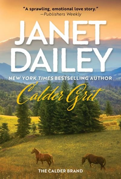 Cover for Janet Dailey · Calder Grit: A Sweeping Historical Ranching Dynasty Novel - The Calder Brand (Paperback Bog) (2023)