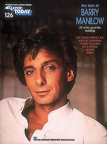 Best of Barry Manilow: E-z Play Today Volume 126 - Barry Manilow - Books - Hal Leonard - 9781423444015 - June 1, 1987