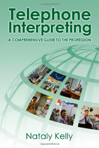 Cover for Nataly Kelly · Telephone Interpreting: a Comprehensive Guide to the Profession (Taschenbuch) (2008)