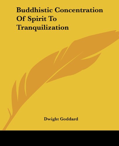 Cover for Dwight Goddard · Buddhistic Concentration of Spirit to Tranquilization (Taschenbuch) (2005)